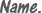 name