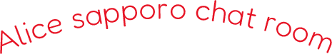 Alice sapporo chat room