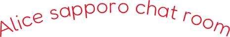 Alice sapporo chat room